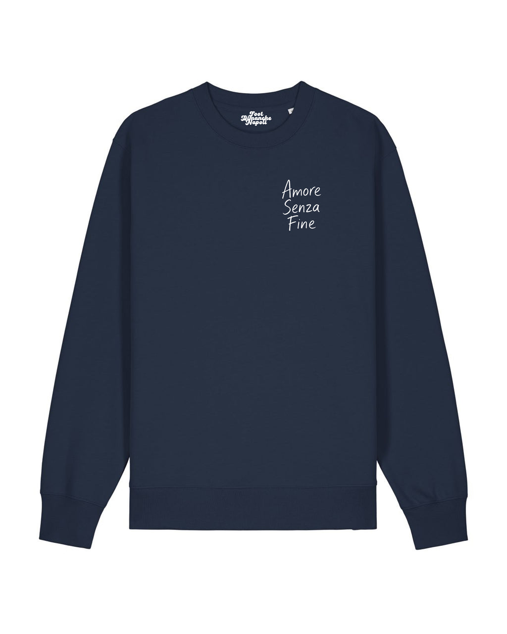 Sweat Amore Senza Fine - Foot Dimanche Napoli