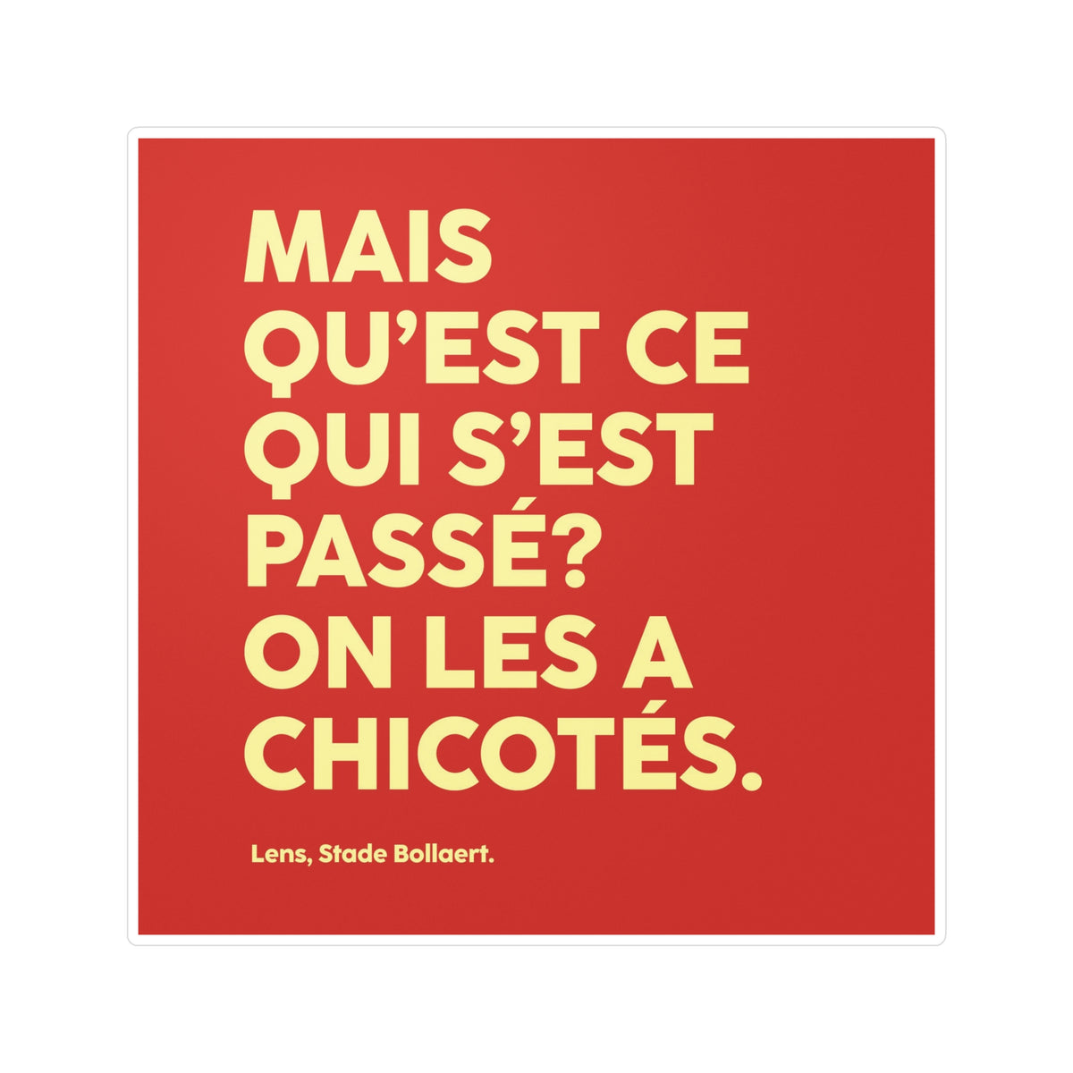 Sticker On les a chicotés