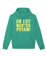 Sweat à Capuche "On est Nantes Putain!" 