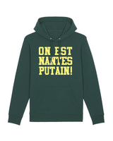 Sweat à Capuche "On est Nantes Putain!" 