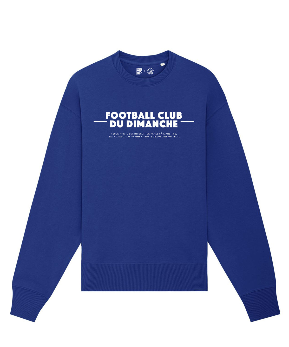 Sweat parler à l'arbitre - Vrai Foot Day x Foot Dimanche