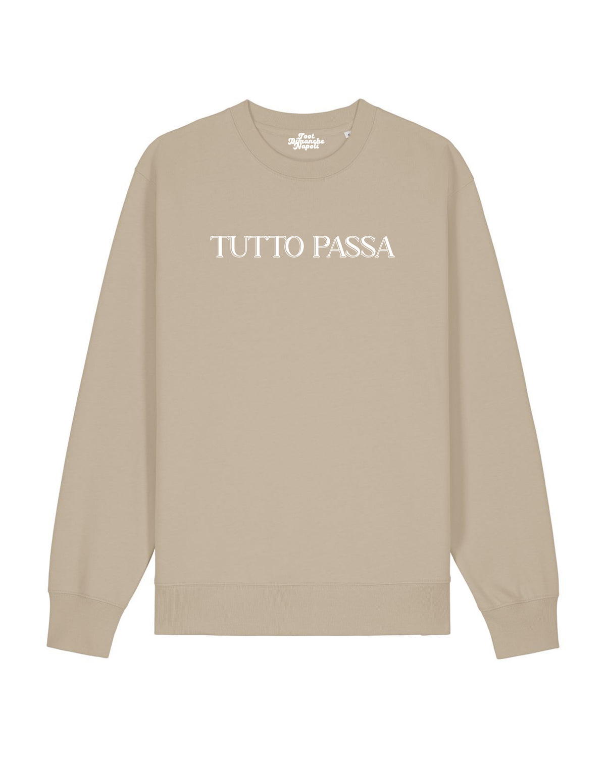 Sweat Tutto Passa - Foot Dimanche Napoli