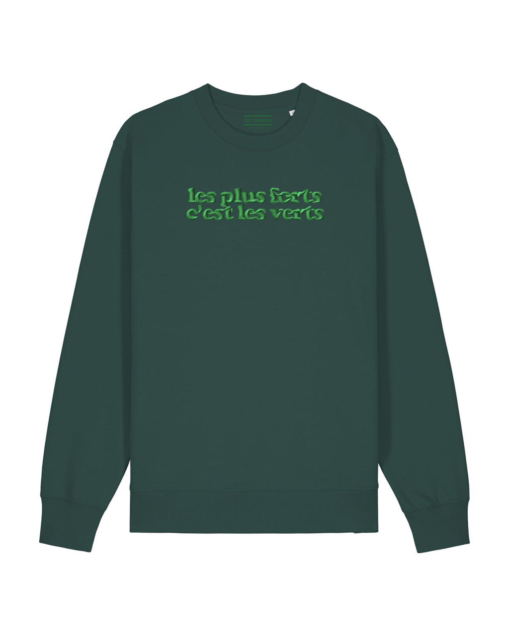 Sweat les plus forts c'est les verts brodé - Foot Dimanche