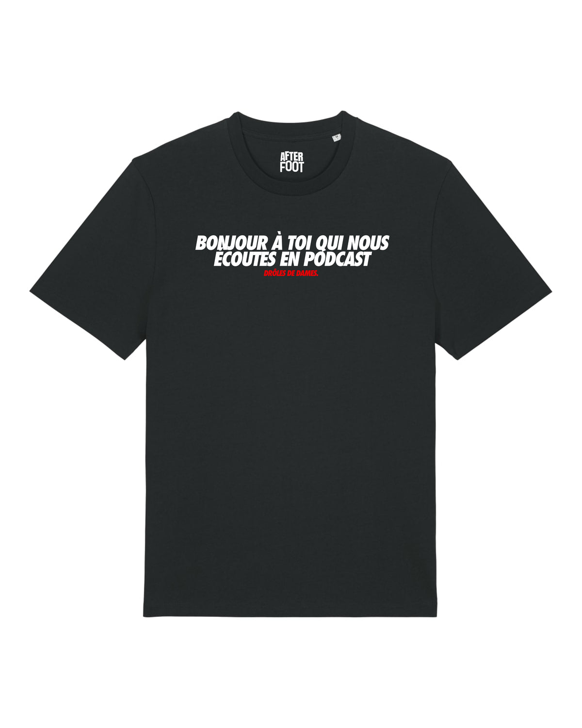 Tee Shirt Bonjour à toi qui nous écoutes en podcast - After Foot x Foot Dimanche