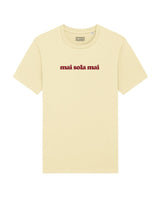 Tee Shirt Mai Sola Mai