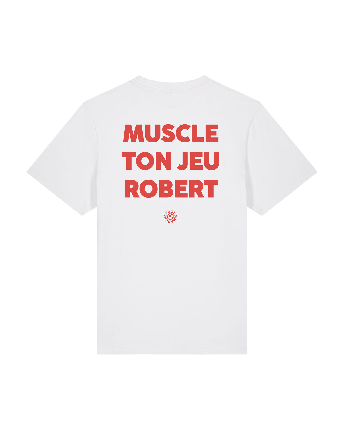 Tee Shirt Muscle ton jeu Robert - Foot Dimanche