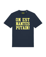 Tee Shirt On est Nantes putain ! - Foot Dimanche