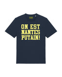 Tee Shirt On est Nantes putain ! - Foot Dimanche
