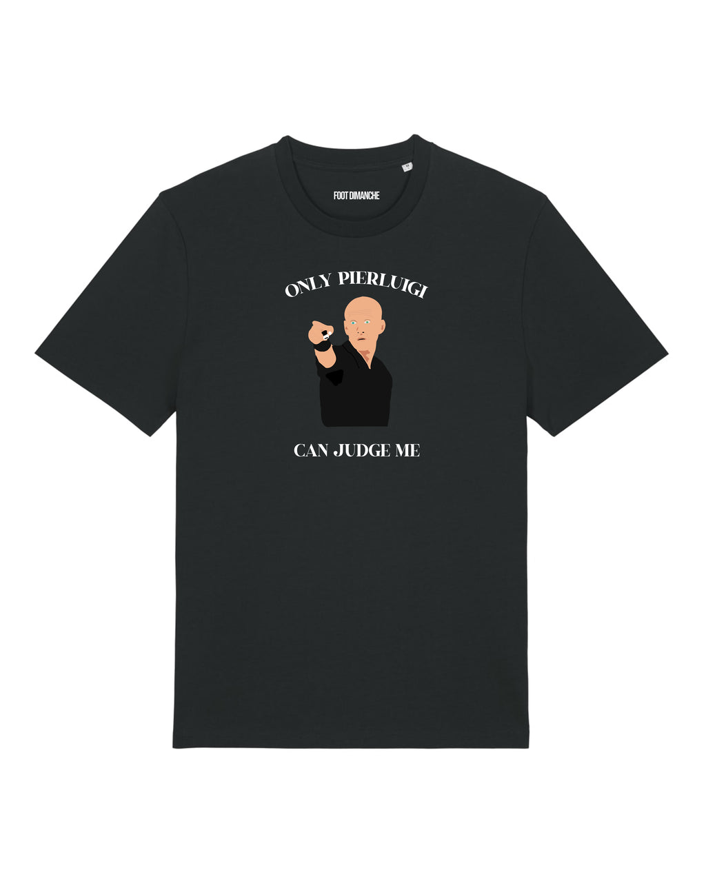 Tee Shirt Only Pierluigi Can Judge Me