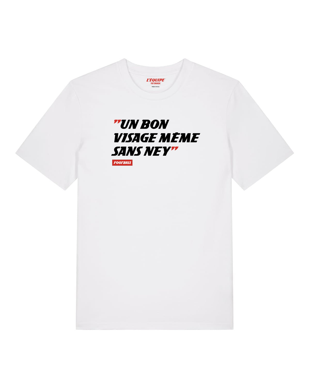 Foot Dimanche white cotton t-shirt featuring the L'Equipe slogan Un Bon Visage même sans Ney in black and red text.