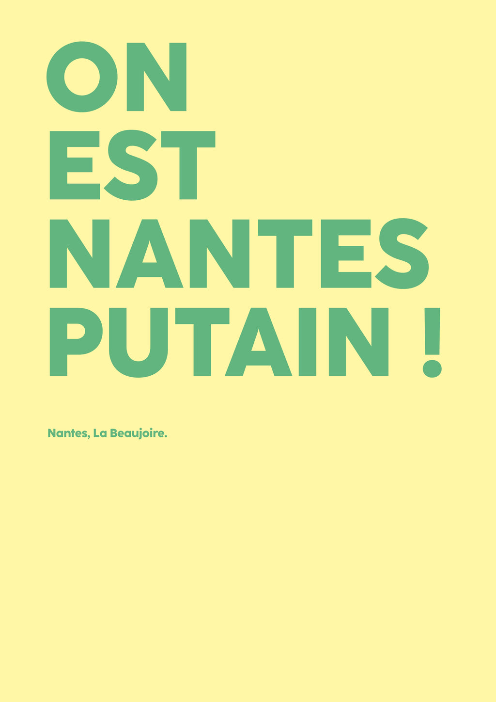 Poster On est Nantes putain !