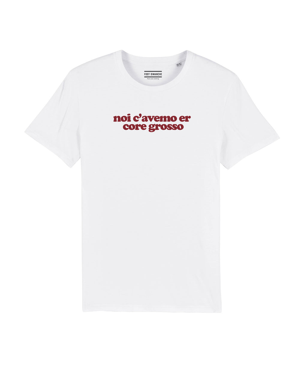 Tee Shirt noi c'avemo er core grosso